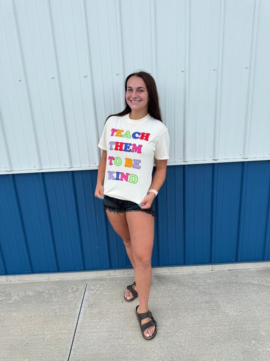 Teach Them To Be Kind Tee