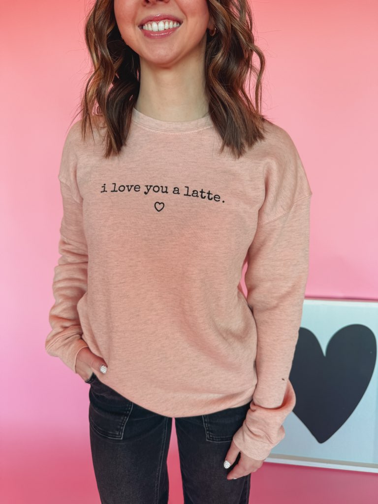 Love You a Latte Crew Sweatshirt